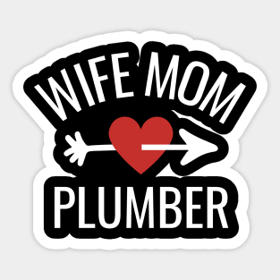 Wife Mom Plumber Gift Idea Sticker